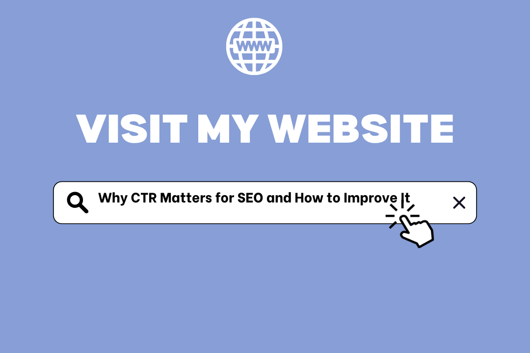 Why CTR Matters For SEO & How to Improve It in 2025?